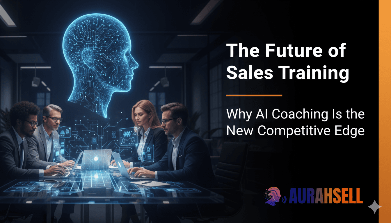 The Future of Sales Training: Why AI Coaching Is the New Competitive Edge